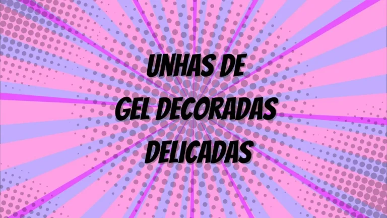 unhas de gel decoradas delicadas​