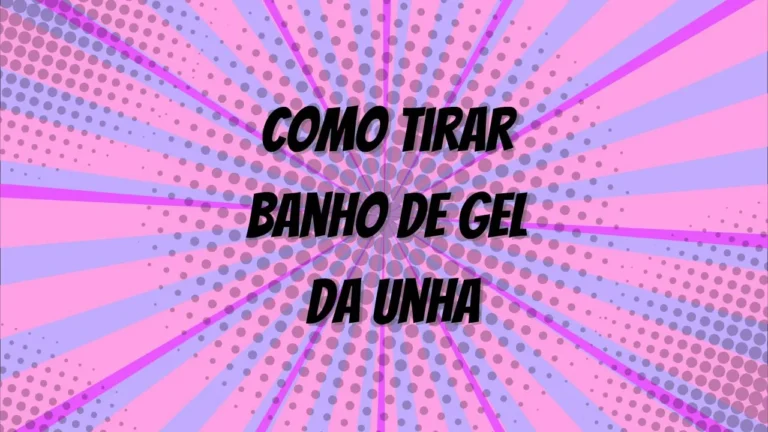 How-to: como tirar banho de gel da unha​