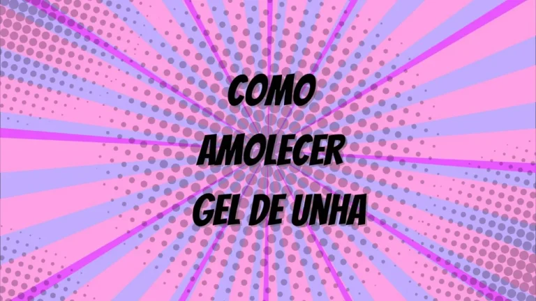 como amolecer gel de unha​